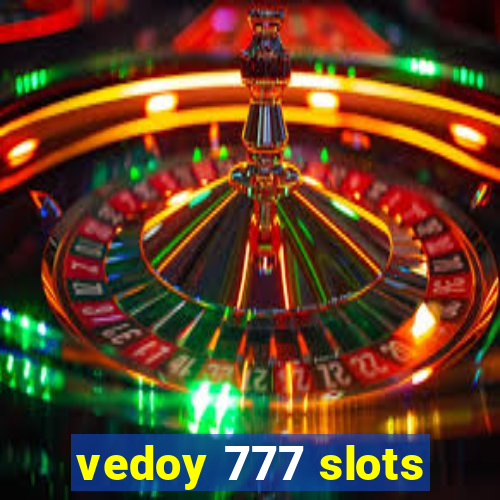 vedoy 777 slots